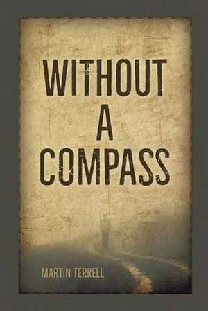 Without a Compass de Martin Terrell