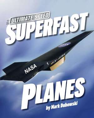 Superfast Planes de Mark Dubowski