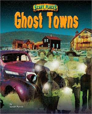 Ghost Towns de Sarah Parvis