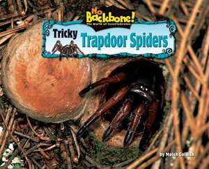 Tricky Trapdoor Spiders de Meish Goldish