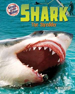 Shark: The Shredder de Meish Goldish