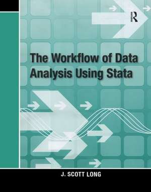 The Workflow of Data Analysis Using Stata de J. Scott Long