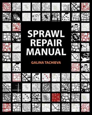 Sprawl Repair Manual de Galina Tachieva