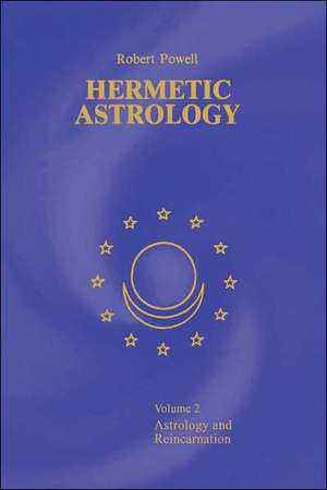 Hermetic Astrology: Vol. 1 de Robert A. Powell