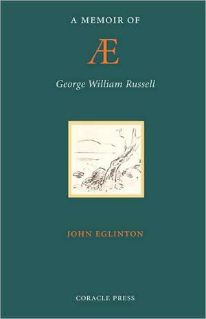 A Memoir of Ae (George William Russell) de John Eglinton