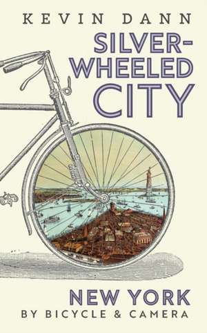 Silver-Wheeled City de Kevin Tyler Dann