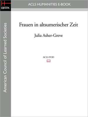 Frauen in Altsumerischer Zeit de Julia M. Asher-Greve