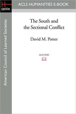 The South and the Sectional Conflict de David M. Potter