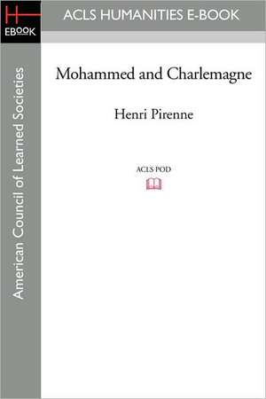 Mohammed and Charlemagne de Henri Pirenne