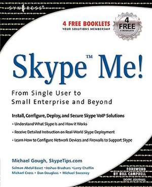 Skype Me! From Single User to Small Enterprise and Beyond de Markus Daehne