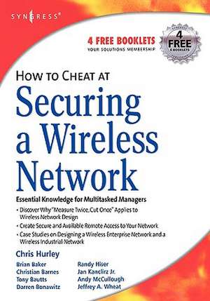 How to Cheat at Securing a Wireless Network de Chris Hurley