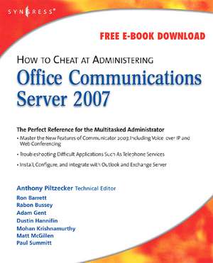 How to Cheat at Administering Office Communications Server 2007 de Anthony Piltzecker