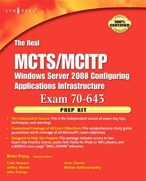 The Real MCTS/MCITP Exam 70-643 Prep Kit: Independent and Complete Self-Paced Solutions de Brien Posey