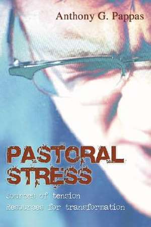 Pastoral Stress de Pappas, Anthony G.