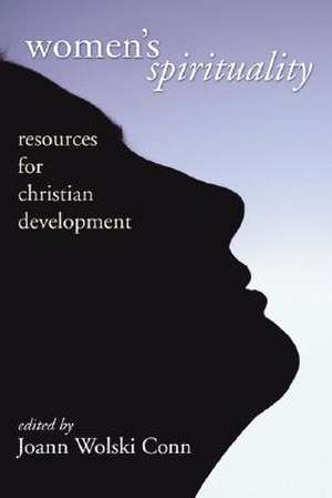 Women's Spirituality: Resources for Christian Development de Joann W. Conn