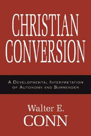 Christian Conversion de Walter E. Conn