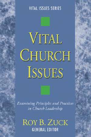 Vital Church Issues de Roy B. Zuck