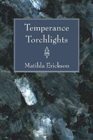 Temperance Torchlights de Matilda Erickson