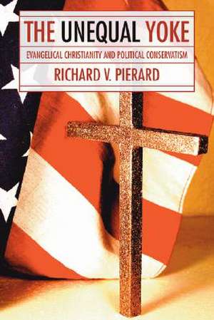 The Unequal Yoke de Richard V. Pierard