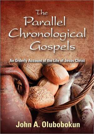 The Parallel Chronological Gospels de John A. Olubobokun