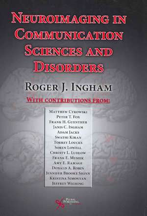 Neuroimaging in Communication Sciences and Disorders de Roger J. Ingham