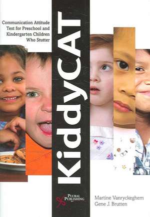 Kiddycat; Communication Attitude Test for Preschool and Kindergarten Children Who Stutter de Martine Vanryckeghem