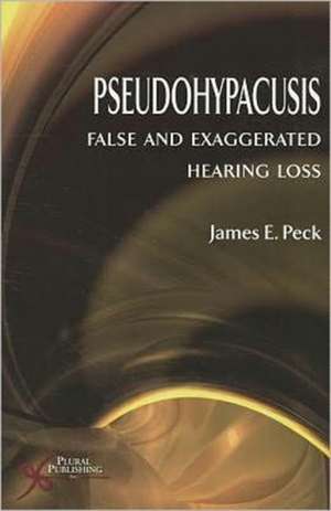 Pseudohypacusis de James E. Peck