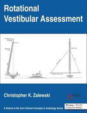 Rotational Vestibular Assessment de Christopher Zalewski