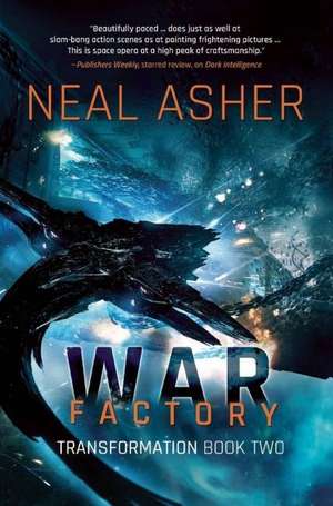 War Factory: Transformation Book Two de Neal Asher