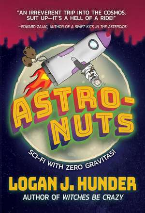 Astro-Nuts de Logan J. Hunder