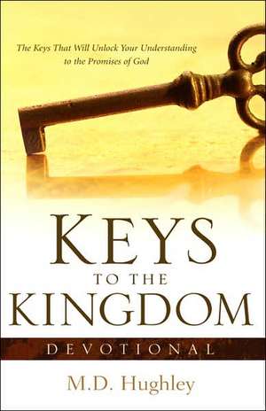 Keys to the Kingdom, Devotional de M.D. Hughley