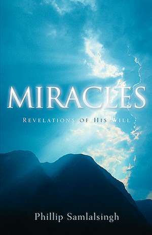 Miracles de Phillip Samlalsingh