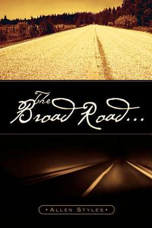 The Broad Road... de Allen Styles