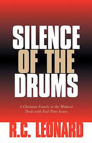 Silence of the Drums de R.C. Leonard