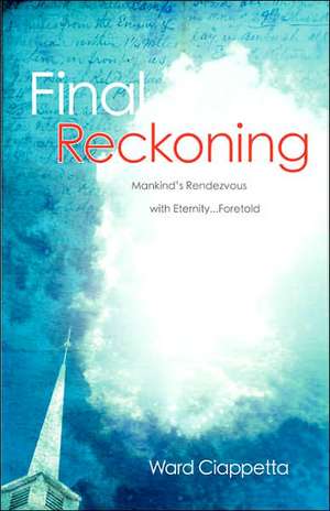 Final Reckoning de Ward Ciappetta