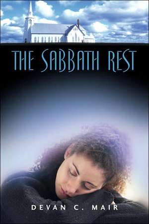 The Sabbath Rest de Devan C Mair