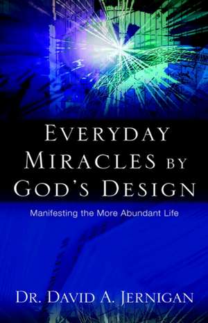 Everyday Miracles by God's Design de David A. Jernigan