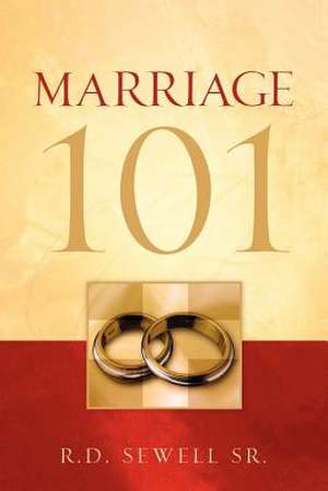 Marriage 101 de Rodney Sewell