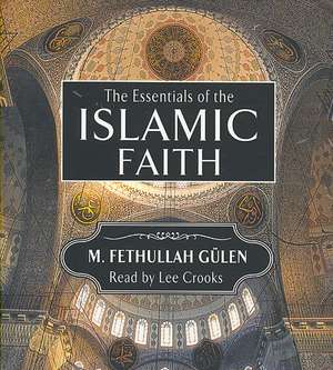 Essentials of the Islamic Faith de M. Fethullah Gulen