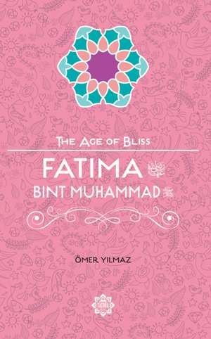 Fatima Bint Muhammad de Omer Yilmaz