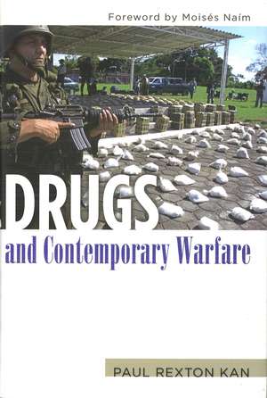 Drugs and Contemporary Warfare de Paul Rexton Kan