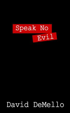 Speak No Evil de David Demello