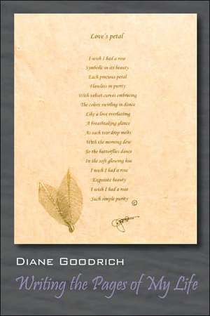 Writing the Pages of My Life de Diane Goodrich