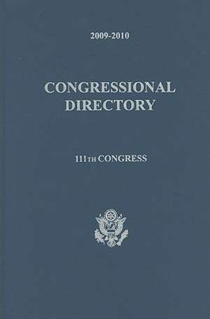 Official Congressional Directory, 111th Congress de Joint Committee on Printing United State