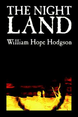 The Night Land de William Hope Hodgson