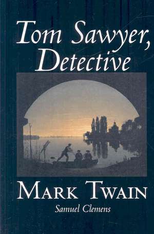 Tom Sawyer, Detective de Mark Twain