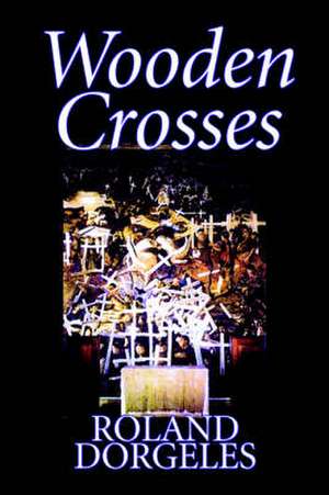 Wooden Crosses de Roland Dorgeles