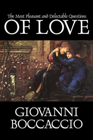 The Most Pleasant and Delectable Questions of Love de Giovanni Boccaccio