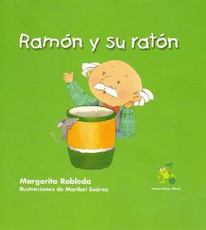 Ramon y su Raton de Margarita Robleda