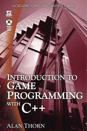 Thorn, A: Introduction to Game Programming in C++ de Alan Thorn